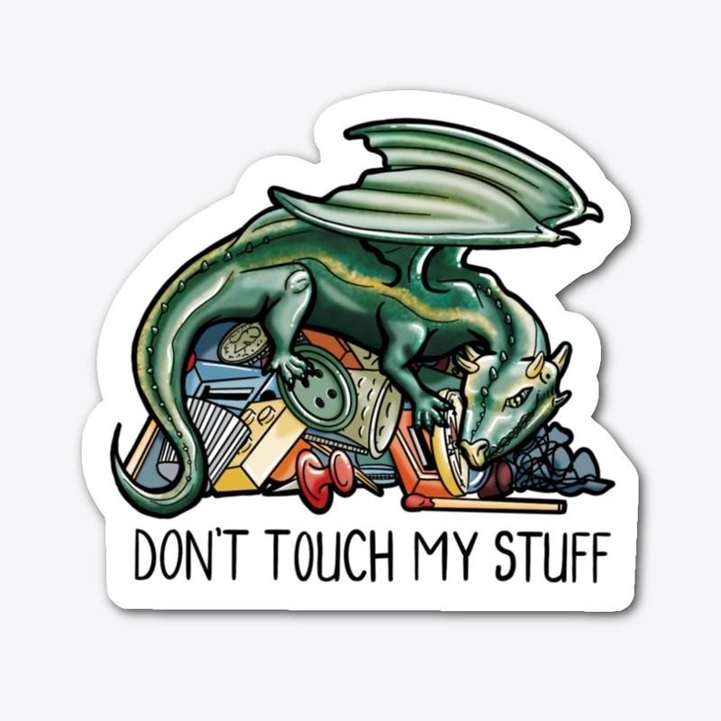 "Don't Touch My Stuff" - Hoard Sticker